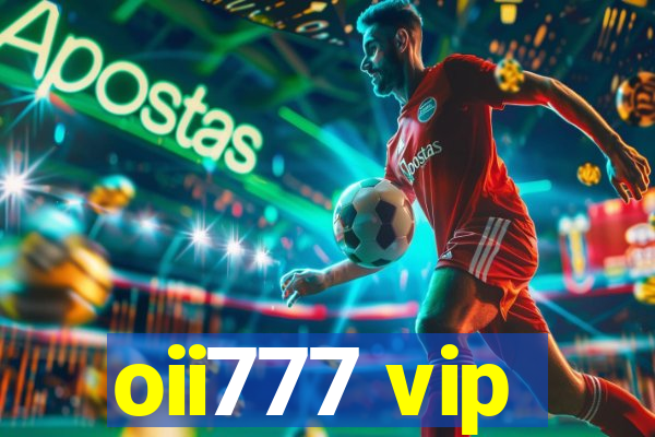 oii777 vip